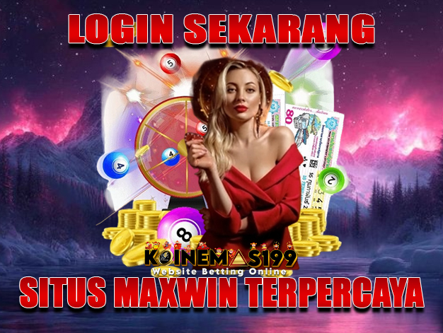 Nikmati Slot Online Paling Seru di KOINEMAS199